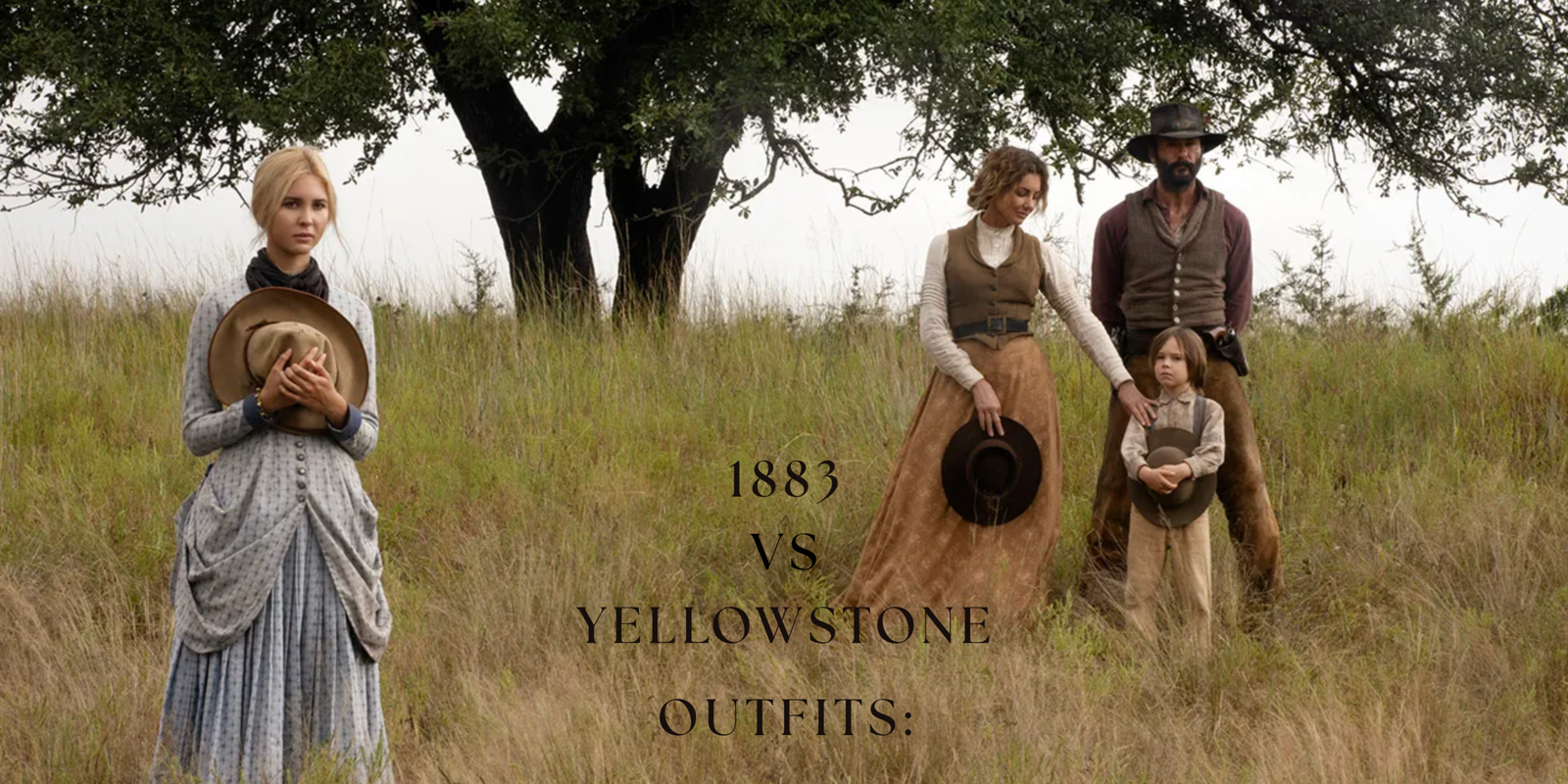 1883 vs yellowstone outfits