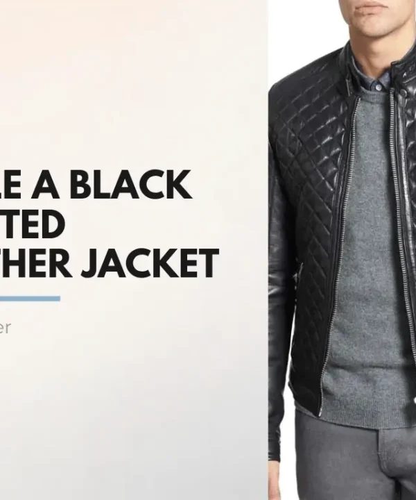 How to Style a Black Quilted Leather Jacket for Winter