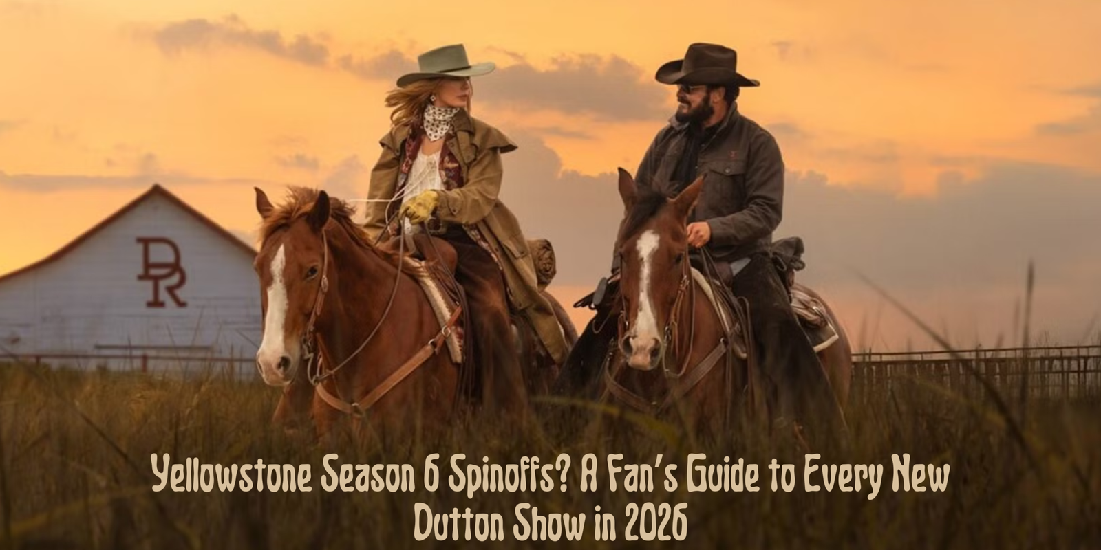 Yellowstone Season 6 Spinoffs